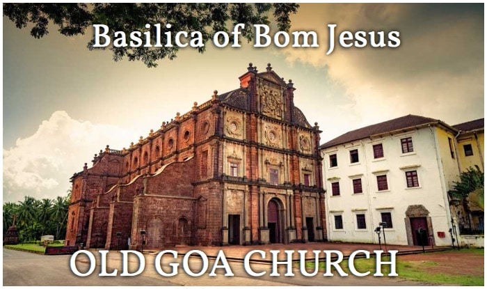 Basilica of Bom Jesus Church, Old Goa Church, How to Travel in Goa, Best Travel Article for Goa, Goa Travel Tips, How to Travel Goa, Where to Travel Goa