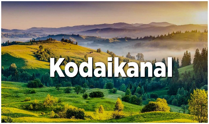 मानसून में कहां घूमें, मानसून में घूमने की जगहें Kodaikanal hill station , Kodaikanal