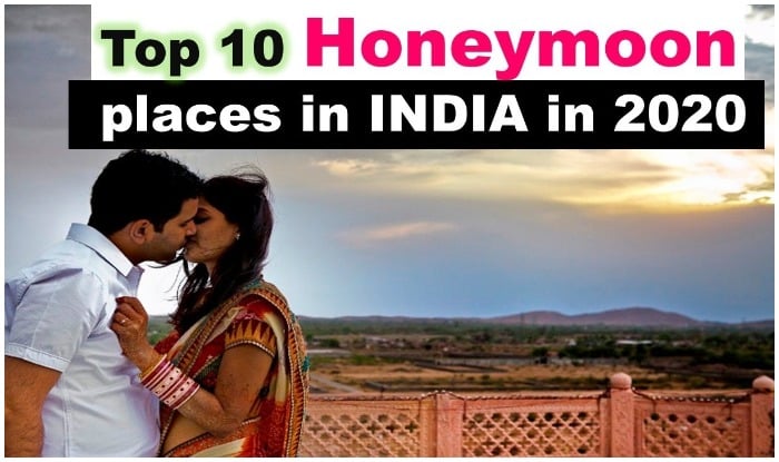 10 Best Honeymoon Places in India to visit in this year