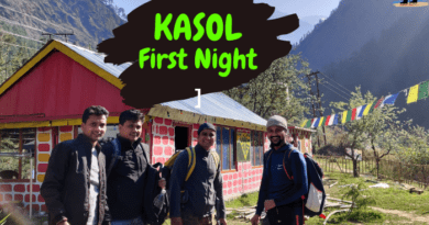 इस ब्लॉग में आप kasol tour blog के सफर में आगे बढ़ते हुए वहां बिताई गई हमारी पहली रात के अनुभव को जानेंगे.