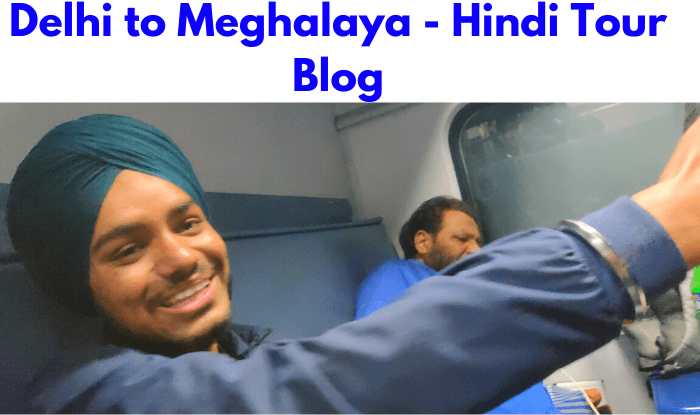 Meghalaya Yatra Tour Blog