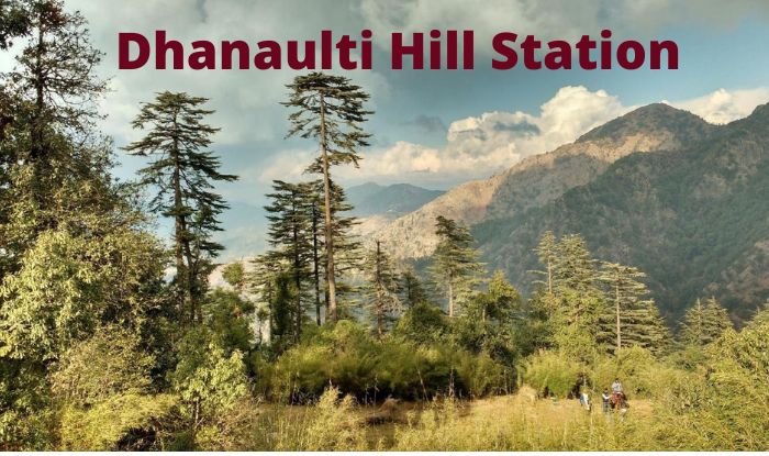 Dhanaulti Hill Station