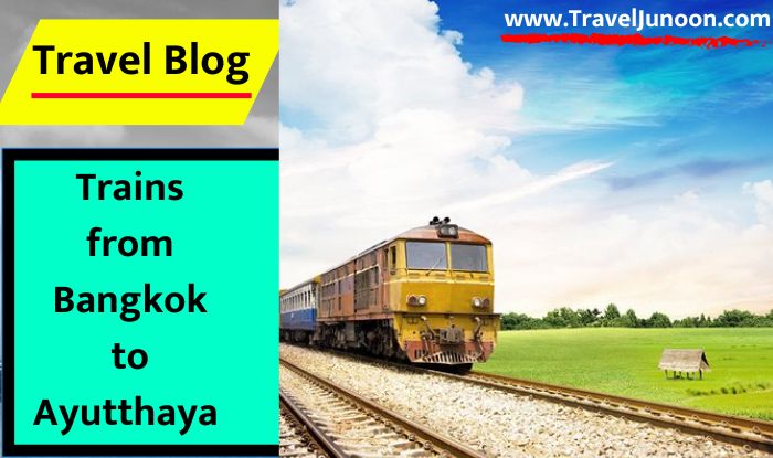 Trains from Bangkok to Ayutthaya: बैंकॉक से अयुत्थाया के लिए कैब, बसें और ट्रेनें उपलब्ध रहती हैं. आइए जानते हैं कि बैंकॉक से अयुत्थाया के लिए ट्रेनों की टाइमिंग क्या है?...