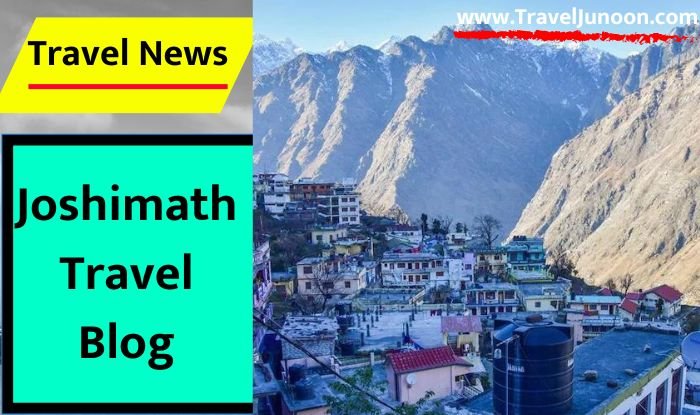 Tourist Places in Joshimath: उत्तराखंड के चमोली जिले में बसा है जोशीमठ, आइए जानते हैं इस शहर के बारे में सबकुछ...