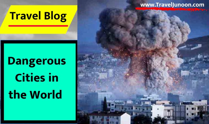 Dangerous Cities in the World : इराक से लेकर बेरूत तक, जानिए कौन कौन से हैं दुनिया के सबसे खतरनाक शहर...