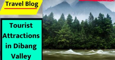 Tourist Attractions in Dibang Valley