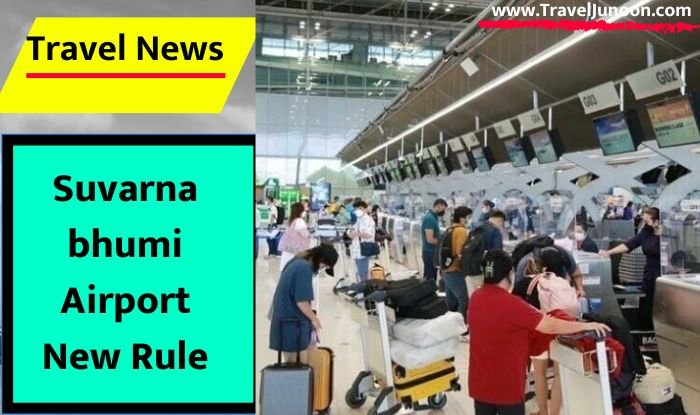 Suvarnabhumi Airport New Rule