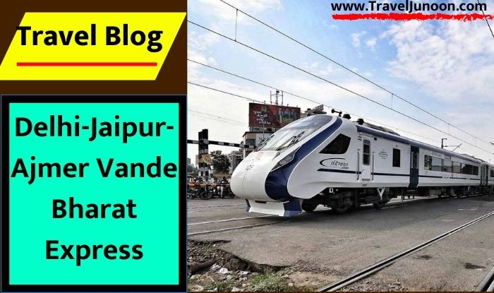 Delhi-Jaipur-Ajmer Vande Bharat Express