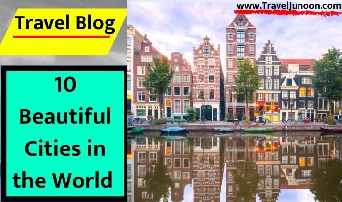 10 Beautiful Cities in the World