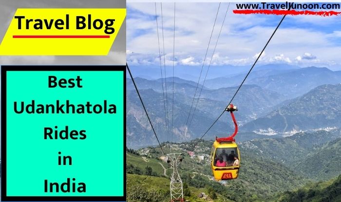 Best Udankhatola Rides in India