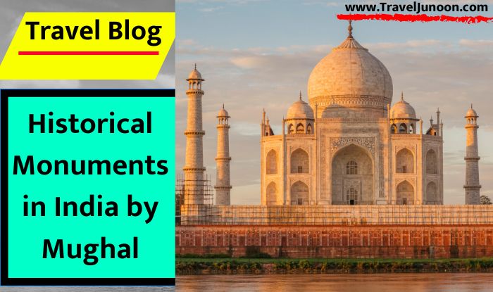 Historical Monuments in India by Mughal