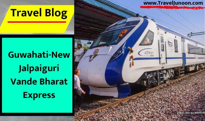 Guwahati-New Jalpaiguri Vande Bharat Express