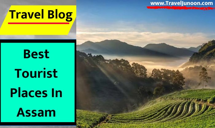 Best Tourist Places In Assam