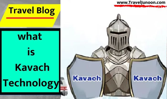 what is Kavach Technology