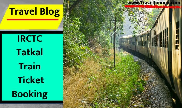 IRCTC Tatkal Train Ticket Booking