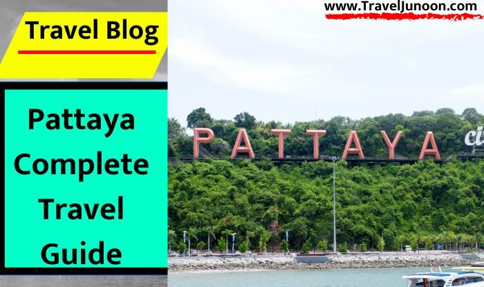 Pattaya Complete Travel Guide