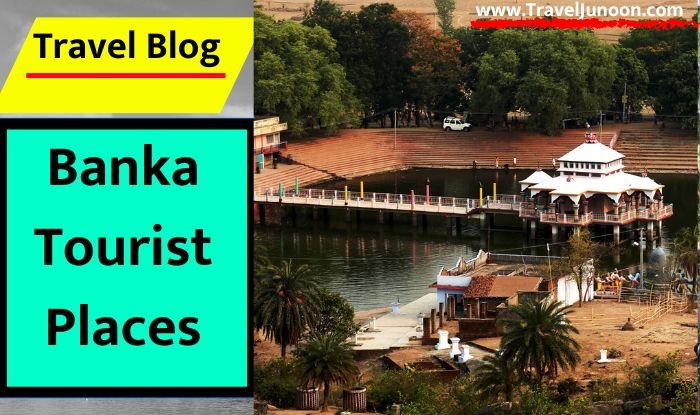 Banka Tourist Places