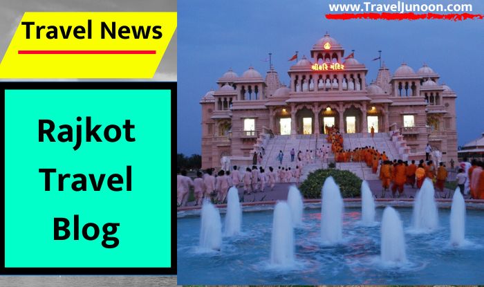 Rajkot Travel Blog: