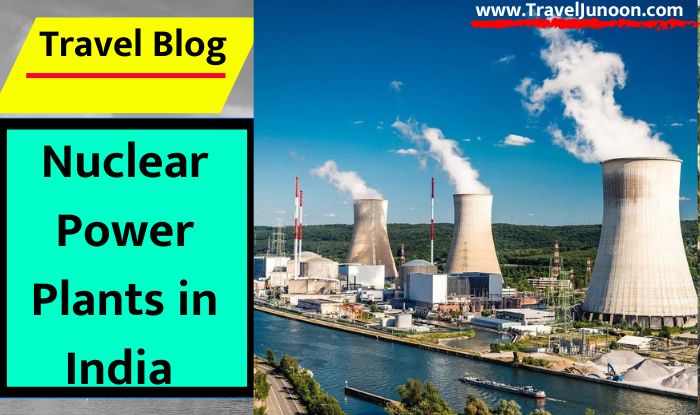 7 Nuclear Power Plants in India